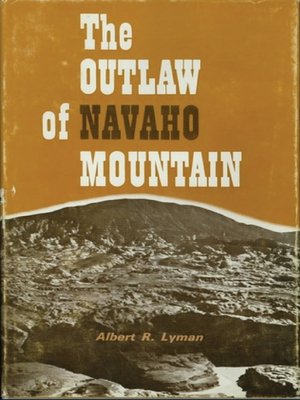 cover image of The Outlaw of Navaho Mountain
